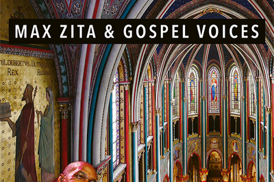 Gospel Voices & Max Zita  Paris 6me