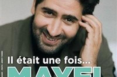 Mayel Elhajaoui dans Il tait une fois... Mayel  Albert