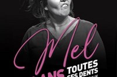 Mel dans 43 ans toutes ses dents  Lille