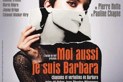 Moi aussi je suis Barbara à Paris 17ème