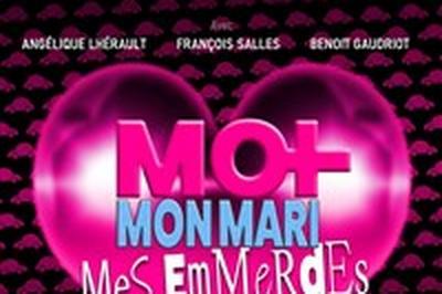 Moi, mon mari, mes emmerdes  Berck