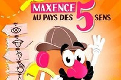 Monsieur Maxence au pays des 5 sens  Grenoble