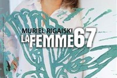 Muriel Rigaiski : La femme 67  Ivry sur Seine
