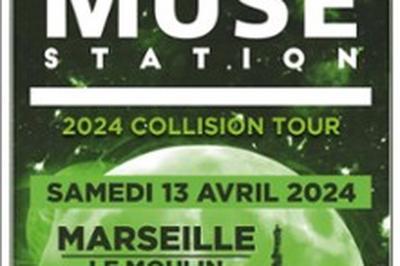 Muse Station, 2024 Collision Tour, Tribute to Muse  Marseille