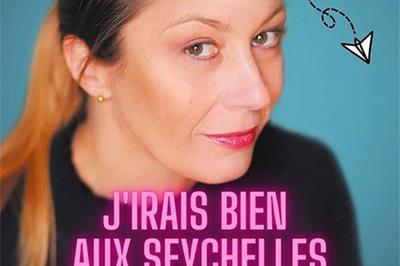 Nathalie Lagrange Dans J'Irais Bien Aux Seychelles à Paris 11ème