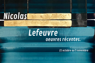 Nicolas Lefeuvre, oeuvres rcentes.  Paris 3me