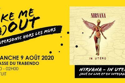 Nirvana In Utero Jou En Live / Take Me (A)Out  Paris 19me