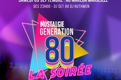 Nostalgie Gnration 80 (Live & DJ Set)  Marseille