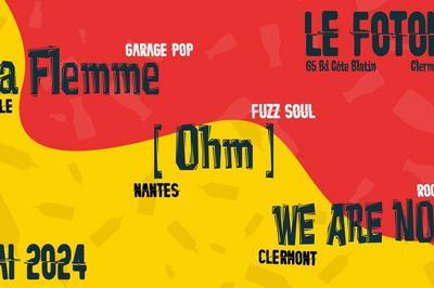 Ohm et La Flemme Avec We Are Not  Clermont Ferrand