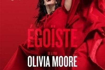 Olivia Moore dans Egoste  Lille