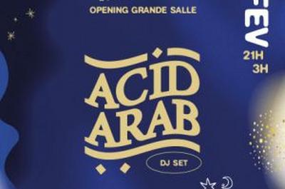 Opening Mediator Acid Arab DJ Set, Maraboutage et Guests  Perpignan