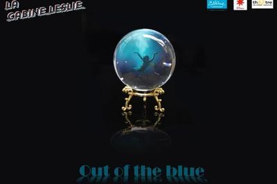 Out Of The Blue - Spectacle Immersif  Chatillon