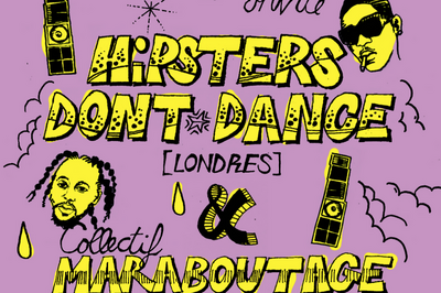PAM Invite Hipsters Don'T Dance & Maraboutage  Paris 10me