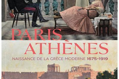 Paris Athnes : Naissance de la Grce moderne 1675-1919  Paris 1er