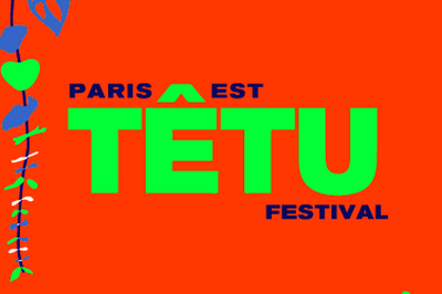 Paris Est Tetu Festival 2020
