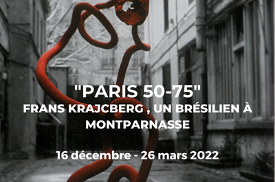 Paris 50-75, Frans Krajcberg, un brsilien  Montparnasse  Paris 15me