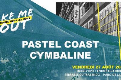 Pastel Coast - Cymbaline / Take Me Out  Paris 19me