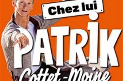 Patrik Cottet-Moine dans Chez lui  Cogolin