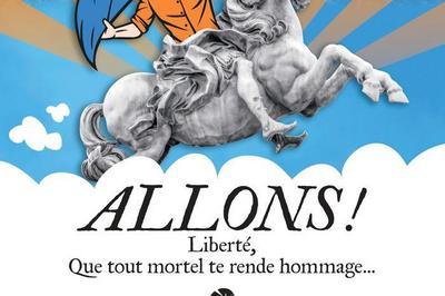 Performance Musicale Et Thtrale Allons ! Libert, Que Tout Mortel Te Rende Hommage  Toulouse