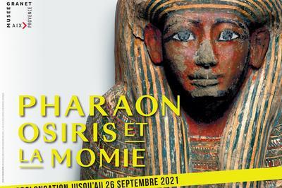 Pharaon, Osiris Et La Momie  Aix en Provence