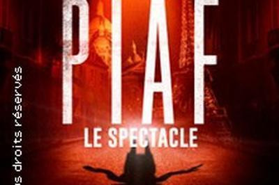 Piaf ! Le Spectacle  Bordeaux