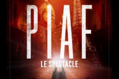 Piaf ! Le Spectacle  Poitiers