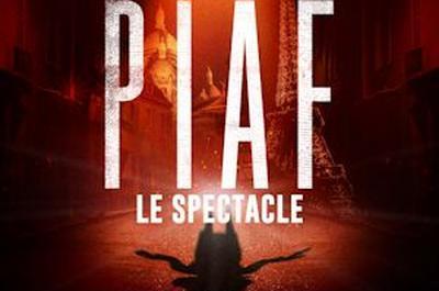 Piaf ! Le Spectacle  Pau