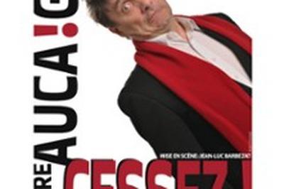 Pierre Aucaigne, Cessez !  Cournon d'Auvergne