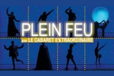 Plein Feu, le Cabaret Extraordinaire  Boulogne sur Mer