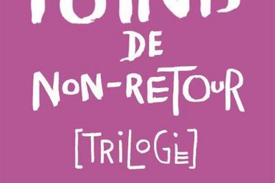 Points De Non-Retour [Trilogie] à Paris 20ème