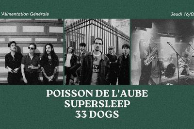 Poisson De L'Aube, 33dogs et Supersleep  Paris 11me