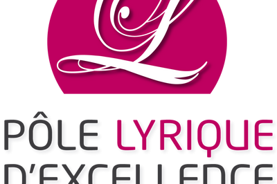 Ple Lyrique d'Excellence  Lyon