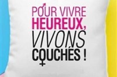 Pour vivre heureux, vivons couchs !  Rouen