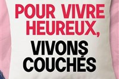 Pour vivre heureux, vivons couchs !  Gond Pontouvre