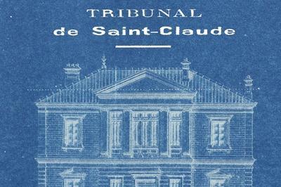 Prsentation De Documents : Le Tribunal De Premire Instance De Saint-claude  Montmorot