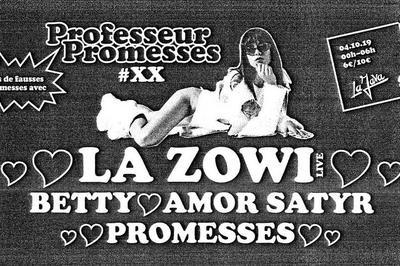 Professeur Promesses #20 W/ La Zowi, Betty, Amor Satyr & More  Paris 10me