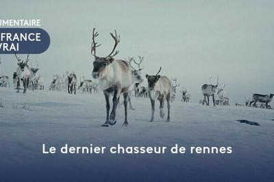 Projection du film  Le dernier chasseur de rennes   La Grande Paroisse