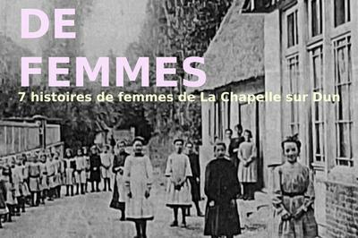 Projection : histoire de 7 femmes de la Chapelle-sur-Dun  La Chapelle sur Dun