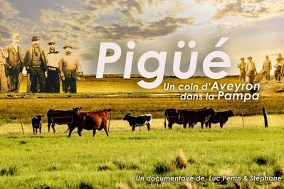 Projection : Pige, un coin d'Aveyron dans la Pampa   Espalion