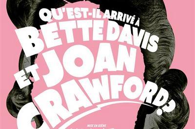 Qu'Est-Il Arrive A Bette Davis Et Joan Crawford ?  Paris 10me