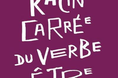 Racine Carre Du Verbe tre  Paris 20me