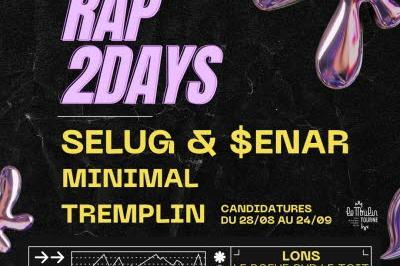 Rap2Days : Selug et Senar et Minimal et Tremplin  Lons le Saunier