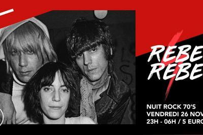 Rebel Rebel / La Nuit Rock 70'S Du Supersonic  Paris 12me