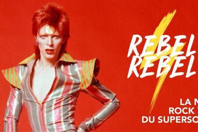Rebel Rebel / La Nuit Rock 70'S Du Supersonic  Paris 12me