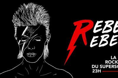 Rebel rebel, la nuit rock 70's  Paris 12me