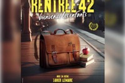 Rentre 42, Bienvenue Les Enfants  Avignon