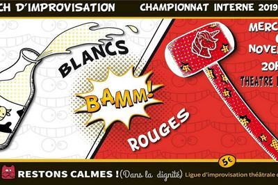 Restons Calmes ! Match d'improvistion championnat interne : Blancs vs Rouges  Bordeaux