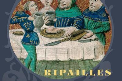 Ripailles et rogatons, manger au Moyen-ge en Pays de France  Verneuil sur Seine