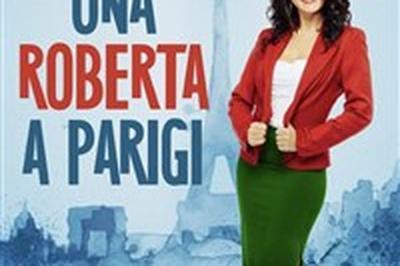 Roberta Cecchin dans Una Roberta a Parigi  Clermont Ferrand