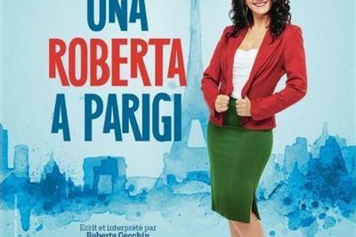 Roberta Cecchin dans Una Roberta A Parigi  Paris 9me